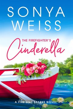 The Firefighter's Cinderella (eBook, ePUB) - Weiss, Sonya