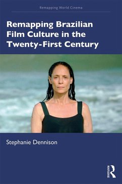 Cover Remapping Brazilian Film Culture in the Twenty-First Century (eBook, PDF)