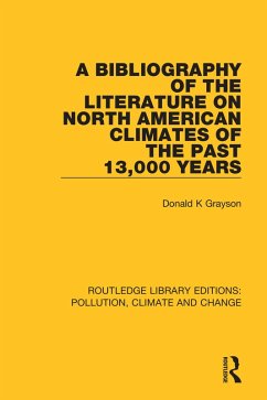 A Bibliography of the Literature on North American Climates of the Past 13,000 Years (eBook, ePUB) - Grayson, Donald K
