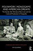 Polyamory, Monogamy, and American Dreams (eBook, ePUB)