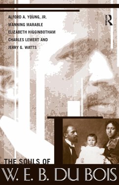 Souls of W.E.B. Du Bois (eBook, PDF) - Young, Alford A.; Watts, Jerry Gafio; Marable, Manning; Lemert, Charles C.; Higginbotham, Elizabeth