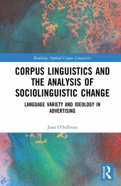 Corpus Linguistics and the Analysis of Sociolinguistic Change (eBook, ePUB) - O'Sullivan, Joan