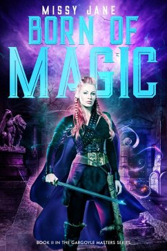 Born of Magic (Gargoyle Masters, #2) (eBook, ePUB) Cover Born of Magic (Gargoyle Masters, #2) (eBook, ePUB)