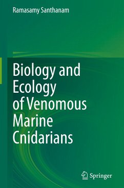 Biology and Ecology of Venomous Marine Cnidarians - Santhanam, Ramasamy