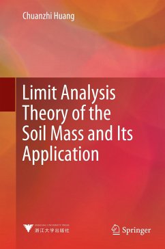 Limit Analysis Theory of the Soil Mass and Its Application - Huang, Chuanzhi