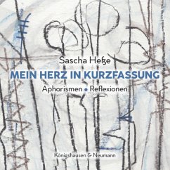 Mein Herz in Kurzfassung - Heße, Sascha