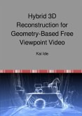 Hybrid 3D Reconstruction for Geometry-Based Free Viewpoint Video