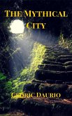 The Mythical City (eBook, ePUB) The Mythical City (eBook, ePUB)