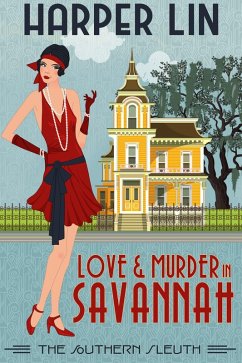 Love and Murder in Savannah (The Southern Sleuth, #1) (eBook, ePUB) - Lin, Harper