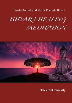 Ishvara Healing Meditation - Bordoli, Dawio;Bitterli, Maria Theresia