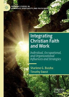 Integrating Christian Faith and Work (eBook, PDF) - Buszka, Sharlene G.; Ewest, Timothy