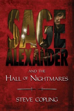 Sage Alexander and the Hall of Nightmares (Sage Alexander Series, #1) (eBook, ePUB) - Copling, Steve