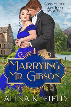 Cover Marrying Mr. Gibson (Sons of the Spy Lord, #1) (eBook, ePUB)