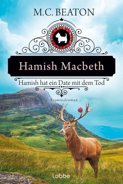 Hamish Macbeth hat ein Date mit dem Tod / Hamish Macbeth Bd.8 - Beaton, M. C.