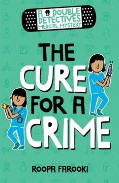 A Double Detectives Medical Mystery: The Cure for a Crime - Farooki, Roopa