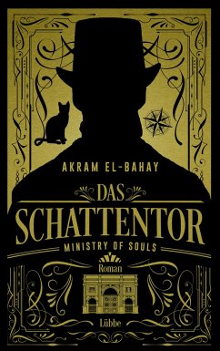 Das Schattentor / Ministry of Souls Bd.1 - El-Bahay, Akram