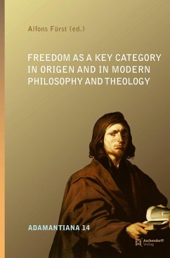 Freedom as a Key Category in Origen and in Modern Philosophy and Theology