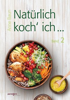 Natürlich koch´ ich... - Baun, Anne