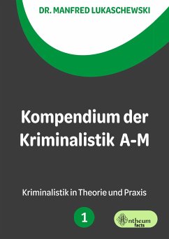 Kompendium der Kriminalistik A - M. Band 1 - Lukaschewski, Manfred