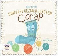 Dünyayi Gezmek Isteyen Corap - Sevim, Ayse