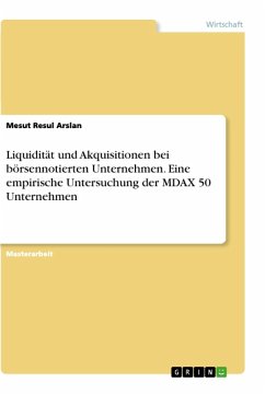 Liquidität und Akquisitionen bei börsennotierten Unternehmen. Eine empirische Untersuchung der MDAX 50 Unternehmen