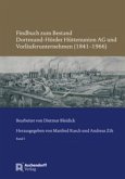Findbuch zum Bestand Dortmund-Hörder Hüttenunion AG und Vorläuferunternehmen (1841-1966)