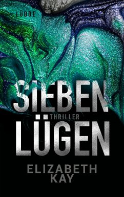 Sieben Lügen - Kay, Elizabeth