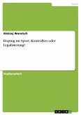 Doping im Sport. Kontrollen oder Legalisierung?