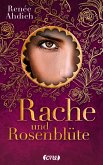 Rache und Rosenblüte / Tausend und eine Nacht Bd.2 Rache und Rosenblüte / Tausend und eine Nacht Bd.2