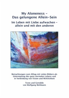 My Aloneness - Das gelungene Allein-Sein - Wellmann, Wolfgang