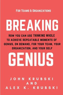Breaking Genius - for Teams and Organizations - Krubski, Alex K; Krubski, John