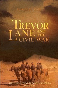 Trevor Lane and the Civil War - Volk, Lowell