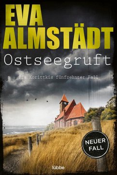Ostseegruft / Pia Korittki Bd.15 - Almstädt, Eva