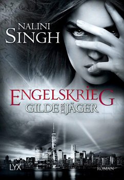 Engelskrieg / Gilde der Jäger Bd.12 - Singh, Nalini