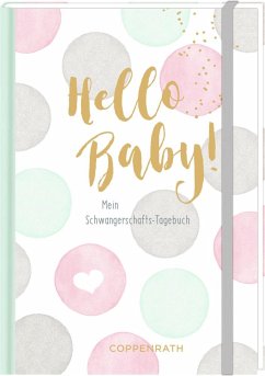 Tagebuch - Hello Baby! - Behrendt, Tina