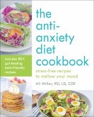 The Anti-Anxiety Diet Cookbook (eBook, ePUB)