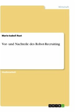 Vor- und Nachteile des Robot-Recruiting - Rust, Marie-Isabell