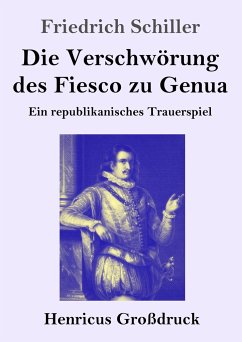 Die Verschwörung des Fiesco zu Genua (Großdruck) - Schiller, Friedrich