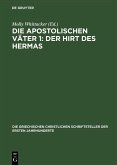 Die apostolischen Väter 1: Der Hirt des Hermas (eBook, PDF)