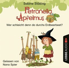 Wer schleicht denn da durchs Erdbeerbeet? / Petronella Apfelmus Erstleser Bd.2 (1 Audio-CD) - Städing, Sabine