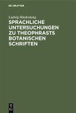 Sprachliche Untersuchungen zu Theophrasts botanischen Schriften (eBook, PDF)