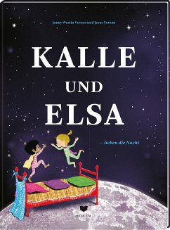 Kalle und Elsa lieben die Nacht / Kalle und Elsa Bd.3 - Westin Verona, Jenny