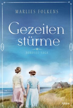 Gezeitenstürme / Nordsee-Saga Bd.1 - Folkens, Marlies
