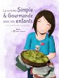 La cuisine Simple & Gourmande avec les... - Bild 1