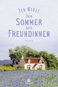 Der Sommer der Freundinnen - Mouat, Jen