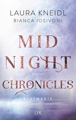 Blutmagie / Midnight Chronicles Bd.2 - Kneidl, Laura;Iosivoni, Bianca