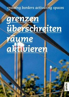 Grenzen überschreiten - Räume aktivieren