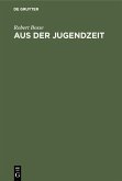 Aus der Jugendzeit (eBook, PDF) Aus der Jugendzeit (eBook, PDF)