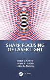 Sharp Focusing of Laser Light (eBook, ePUB)