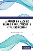 A Primer on Machine Learning Applications in Civil Engineering (eBook, ePUB)